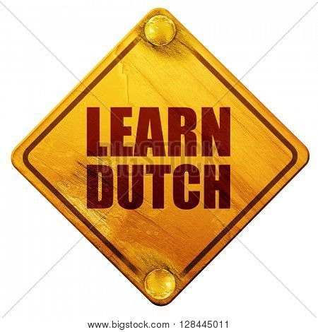 learn dutch, 3D rendering, isolated grunge yellow road sign