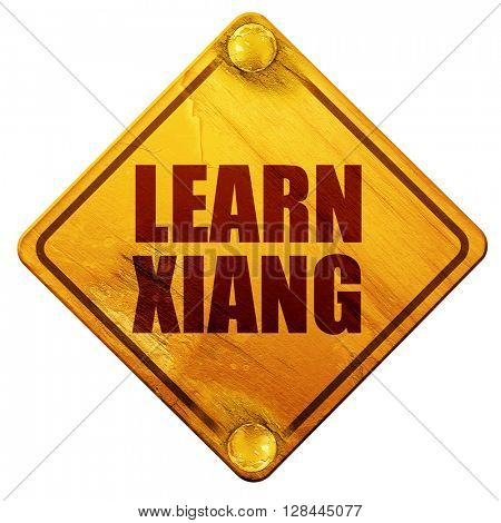 learn xiang, 3D rendering, isolated grunge yellow road sign