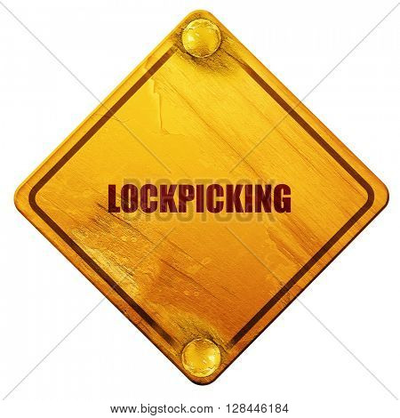 lockpicking, 3D rendering, isolated grunge yellow road sign