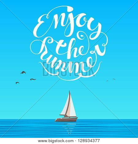 Blue sky and boat with white sails on the horizon. Summer white lettering on the blue background. Vector illustration.