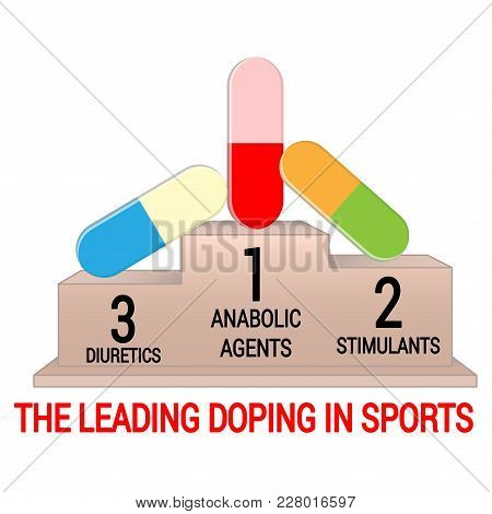 Pedestal With Leading Doping Agents In Sports. Isolated On White Background. Suitable For Use In Art