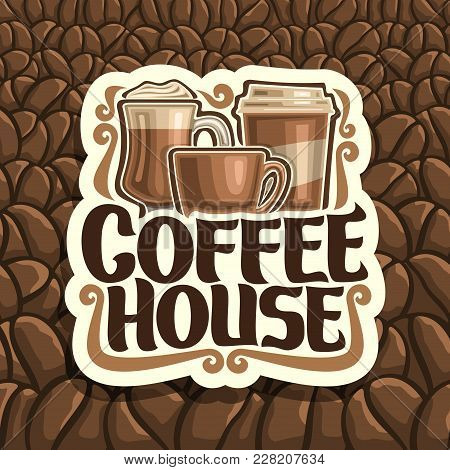 Vector Logo For Coffee House, Cut Paper Sign With Set Of Brown Porcelain Cup, Glass Of Irish Coffee,