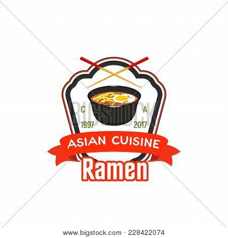 Sign For Asian Cafe Or Restaurant. Ramen Symbol For Chinese Cuisine Restaurant. Cook Icon Design For
