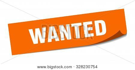 Wanted Sticker. Wanted Square Isolated Sign. Wanted