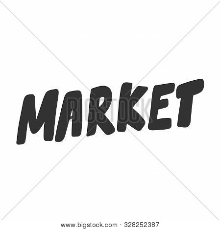 Market. Green Eco Bio Sticker For Social Media Content. Vector Hand Drawn Illustration Design.