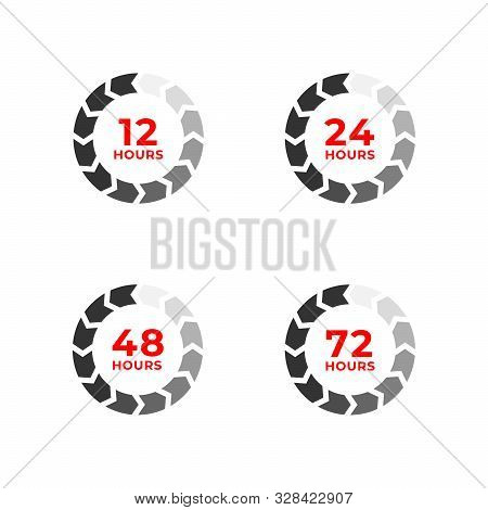 Set Icons Of 12, 24, 48, 72 Hours Isolated On White. Open, Work And Remaining Time Concept, Delivery