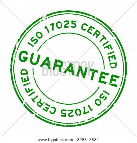 Grunge Green Iso 17025 Certified Guarantee Word Round Rubber Seal Stamp On White Background