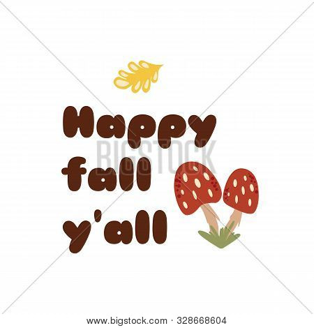 Happy Fall Yall Text Red Mushrooms Cute Fall Season Lettering Typography Print Autumn Vibes