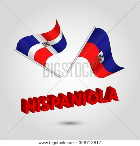 Vector Set Of Waving Hispaniolan Flags On Silver Pole - Icon Of States Haiti And Dominican Republic 