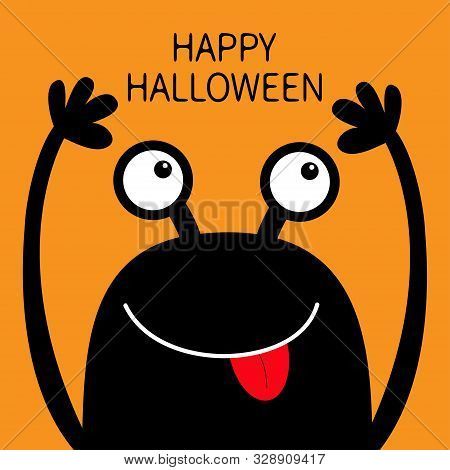 Happy Halloween. Monster Head Black Silhouette. Two Eyes, Face Showing Tongue, Hands Up. Cute Cartoo