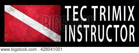 Tec Trimix Instructor, Diver Down Flag, Scuba Flag, Scuba Diving