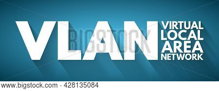 Vlan - Virtual Local Area Network Acronym, Technology Concept Background