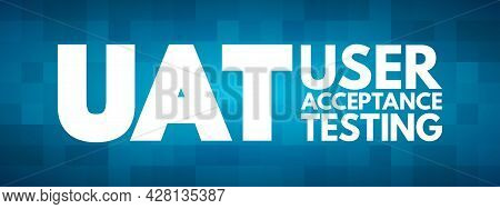 Uat - User Acceptance Testing Acronym, Technology Concept Background