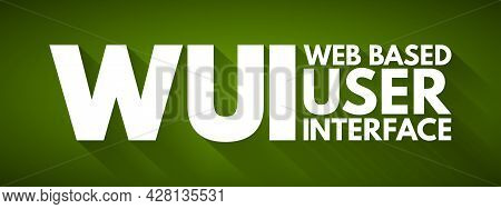 Wui - Web Based User Interface Acronym, Technology Concept Background