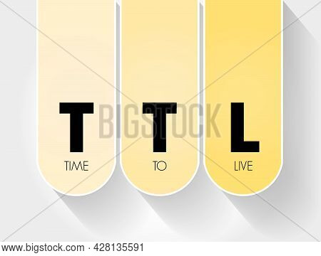 Ttl - Time To Live Acronym, Technology Concept Background