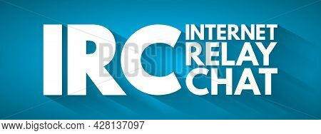 Irc - Internet Relay Chat Acronym, Technology Concept Background