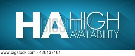 Ha - High Availability Acronym, Technology Concept Background