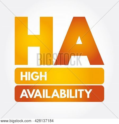 Ha - High Availability Acronym, Technology Concept Background