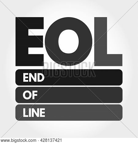 Eol - End Of Line Acronym, Technology Concept Background