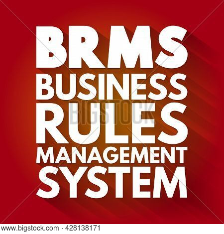 Brms - Business Rules Management System Acronym, Concept Background
