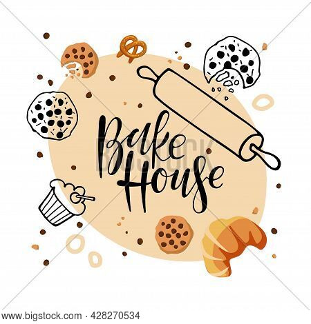 Bake House Calligraphy Logo Shop. Hand Written Brush Lettering And Pastries Sketch And Flat For Brea