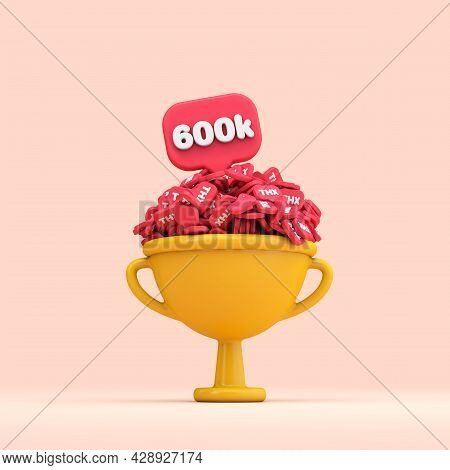 Thank You 600k Social Media Followers Celebration Trophy. 3d Render