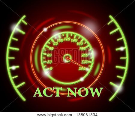 Act Now Represents At This Time And Active