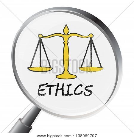 Ethics Magnifier Represents Moral Stand And Ethos