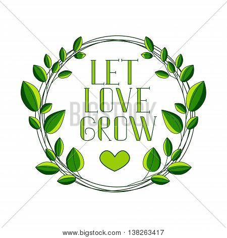Romantic hand-drawn chalk lettering LET LOVE GROW with decorative pattern and letter in the shape of a leaf. Excellent design element for your postcards, flyers, prints.