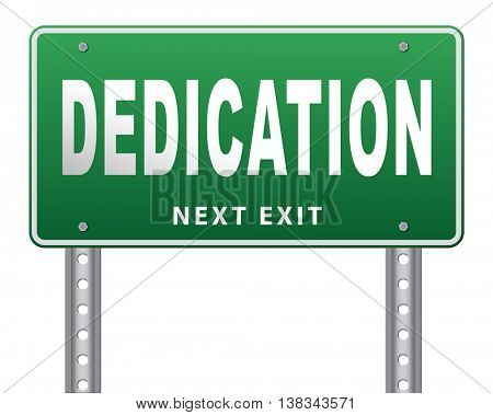 Dedication, motivation and attitude. Motivate self for a job letter a talk or task, yes we can think positive, road sign billboard. 3D illustration, isolated, on white