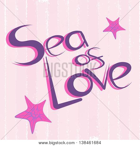Sea of love. Card with starfish. Sea bottom
