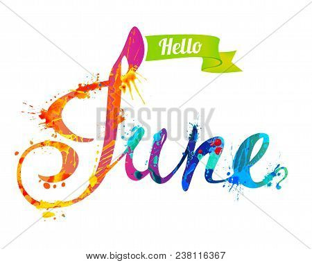 Hello June. Hand Written Vector Word Of Paint