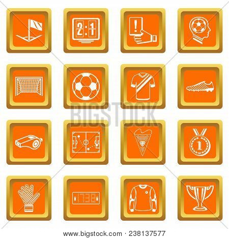 Soccer Football Icons Set Vector Orange Square Isolated On White Background