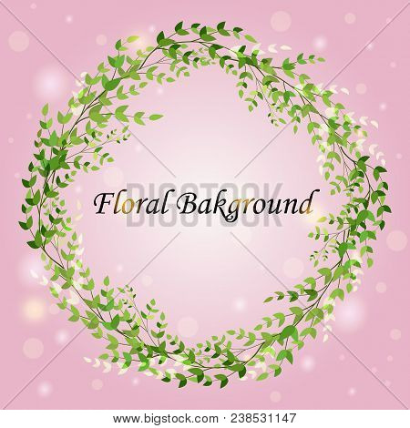 Beautiful Pattern In The Form Of A Wreath Of Twigs With Leaves In Yellowish-green Tones And Lights, 