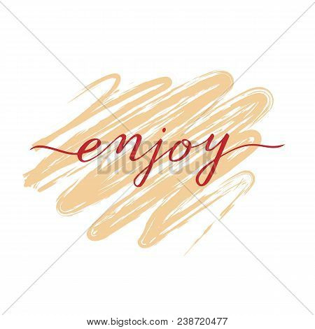 Enjoy Vector Lettering Handdrawn Word On Apricot Chalkboard Background. Perfect For Banners, Fabric,