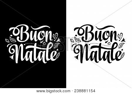 Christmas Lettering. Buon Natale. Christmas Template. Greeting Card. Winter Holiday In Italy. Congra
