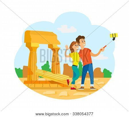Ancient Ruins, Tourists In Rome Or Greece Taking Selfie Vector. Travelers Couple And Broken Pillars,