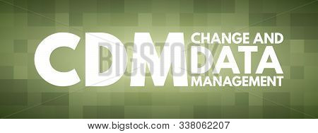 Cdm - Change And Data Management Acronym, Business Concept Background