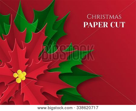 Background With A Red Flower. Christmas Poster In Paper Art Style. Poinsetia With Green And Red Leav