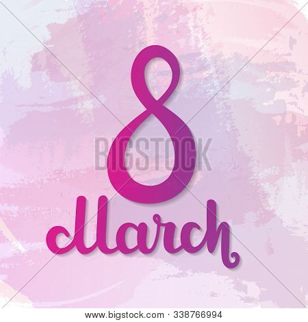 8 March International Women S Day. Greeting Card On Purple Watercolor Background. Vector Illustratio