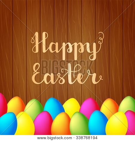 Easter Poster With Colorful Eggs On Wood Background. Vector Illustration