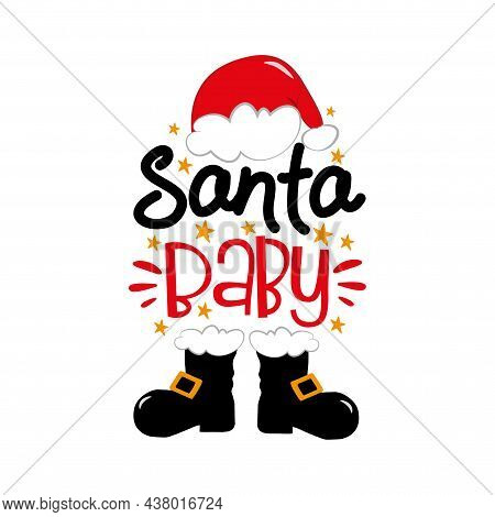 Santa Baby - Santa Hat And Boots With Stars. Good For Baby Clothes, Postre, Card, Label, And Other G