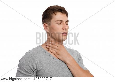 Upset Handsome Young European Guy Suffering From Sore Throat, Feeling Unwell, Isolated On White Back