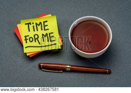 time for me reminder note with a cup of tea, self care and personal development concept