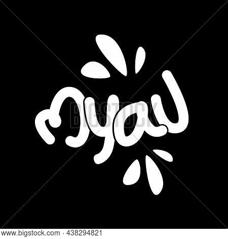 'myau' Cats Sound Lettering. The Cats Sound Agree In Russian Language.