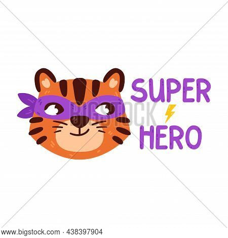 Tiger With Super Hero Mask. Chinese Zodiac Animal. Symbol Of The New Year 2022, 2034. Vector Illustr