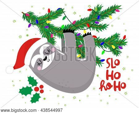 Slo Ho Ho Ho - Funny Sloth Hanging On Garland. Sloth Doodle Draw For Print. Adorable Poster For Xmas