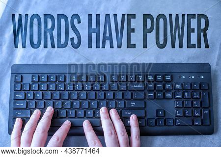 Handwriting Text Words Have Power. Business Showcase As They Has Ability To Help Heal Hurt Or Harm S