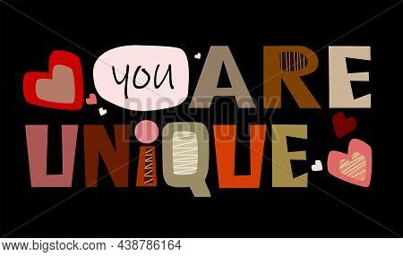 You Are Unique. Self Affirmation To Enhance Confidence , Creativity, Motivational Card. Artistic Ori