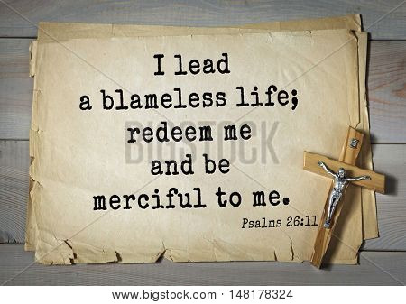TOP-1000.  Bible verses from Psalms. I lead a blameless life; redeem me and be merciful to me. 